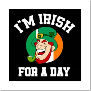 I am Irish for a day Saint Patricks day shamrock Posters and Art